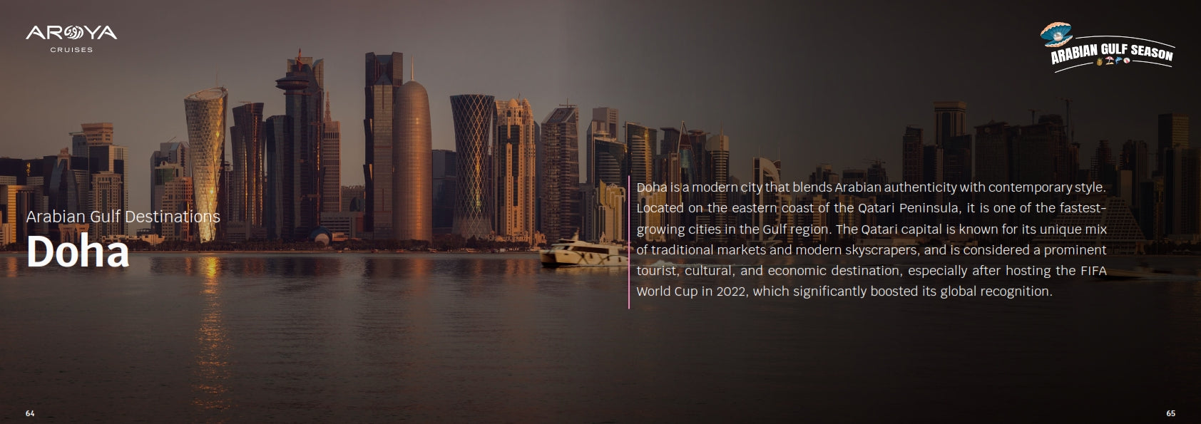 8 Days 7 Nights Cruise: Doha - Dammam - Dubai - Khasab - Abu Dhabi - Sir Bani Yas - Doha