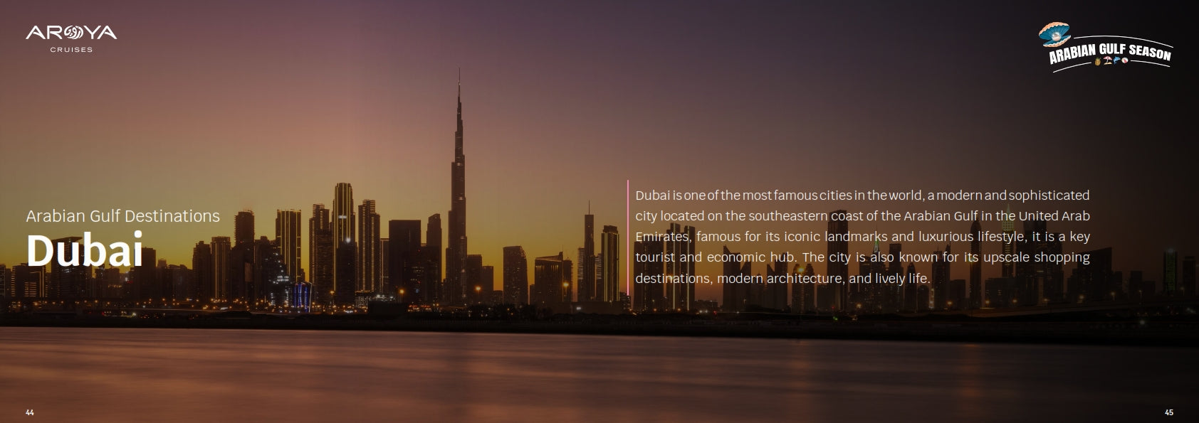 8 Days 7 Nights Cruise: Dubai - Khasab - Muscat - Abu Dhabi - Doha - Sir Bani Yas - Dubai